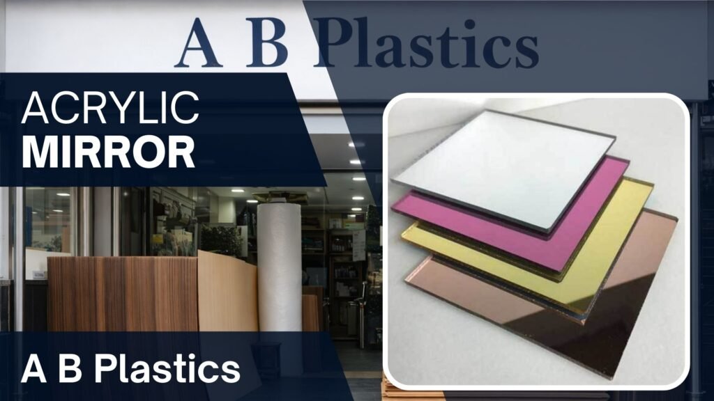 acrylic mirrors by A B Plastics