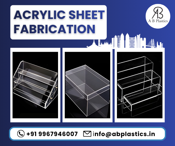 Acrylic Sheet Fabrication